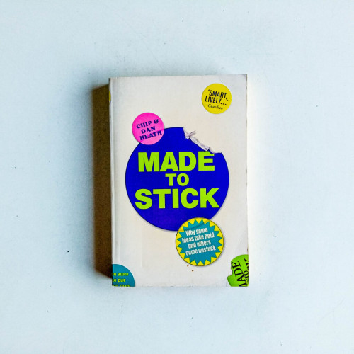 Made to Stick: Why some ideas take hold and others come unstuck