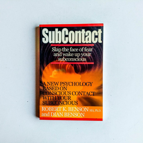 Subcontact: Slap the Face of Fear and Wake Up Your Subconscious