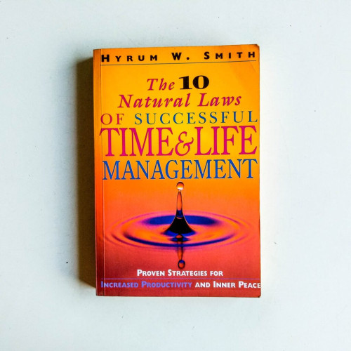 The 10 Natural Laws of Successful Time and Life Management