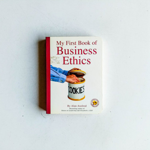 My First Book of Business Ethics