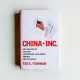 China, Inc.: How the Rise of the Next Superpower Challenges America and the World