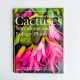 A Grower's Guide to Cactuses, Succulents and Foliage Plants