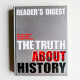 The Truth About History