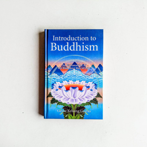 Introduction to Buddhism: An Explanation of the Buddhist Way of Life