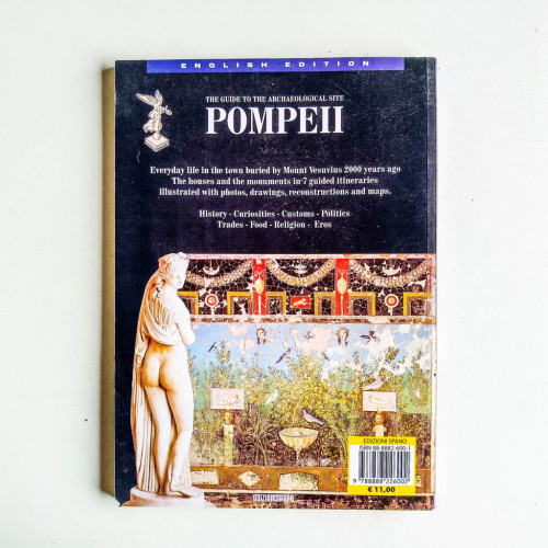 Pompeii: The Guide to the Archaeological Site