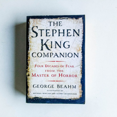 The Stephen King Companion: Four Decades of Fear from the Master of Horror