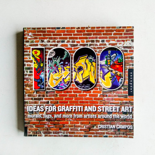 1,000 Ideas for Graffiti and Street Art